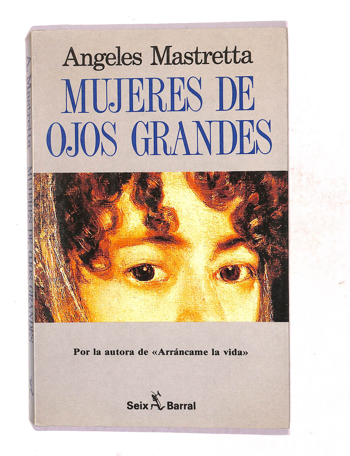 EBOND Mujeres De Ojos Grandes Di Angeles Mastretta Lingua Spagnolo Libro LI019561