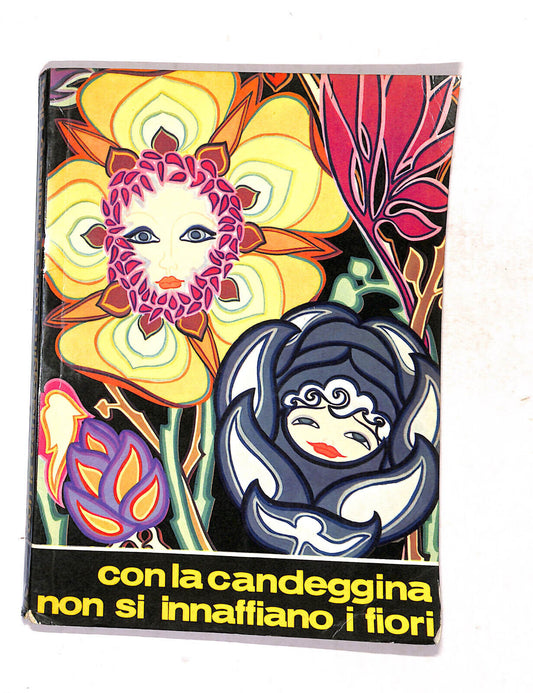 EBOND Con La Candeggina Non Si Innafiano i Fiori M. Piovanelli Libro LI019606