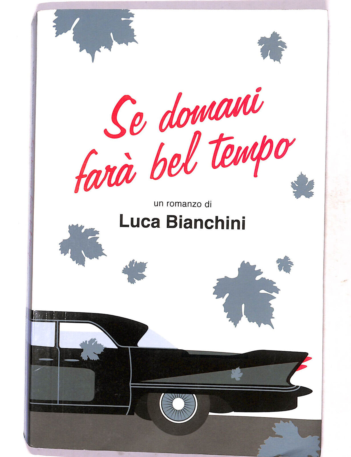 EBOND Se Fara Bel Tempo Di Luca Bianchini Libro LI019806