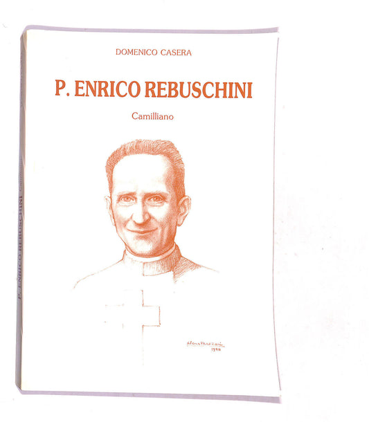 EBOND P. Enrico Rebischini Camillano Di Domenico Casera Libro LI019808