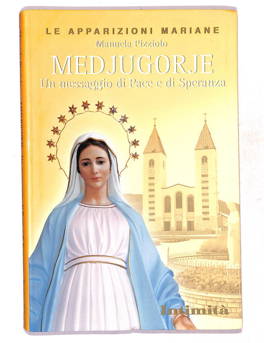 EBOND Medjugorje Un Messaggio Di Pace e Speranza Manuela Pizziolo Libro LI019850