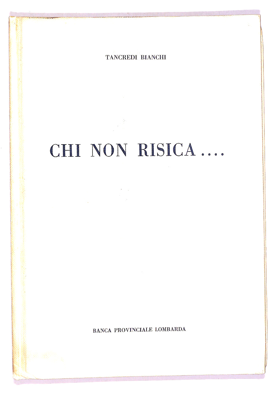 EBOND Chi Non Risica.... Di Tancredi Bianchi Libro LI019961