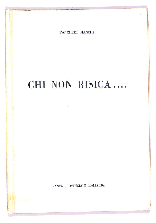 EBOND Chi Non Risica.... Di Tancredi Bianchi Libro LI019961