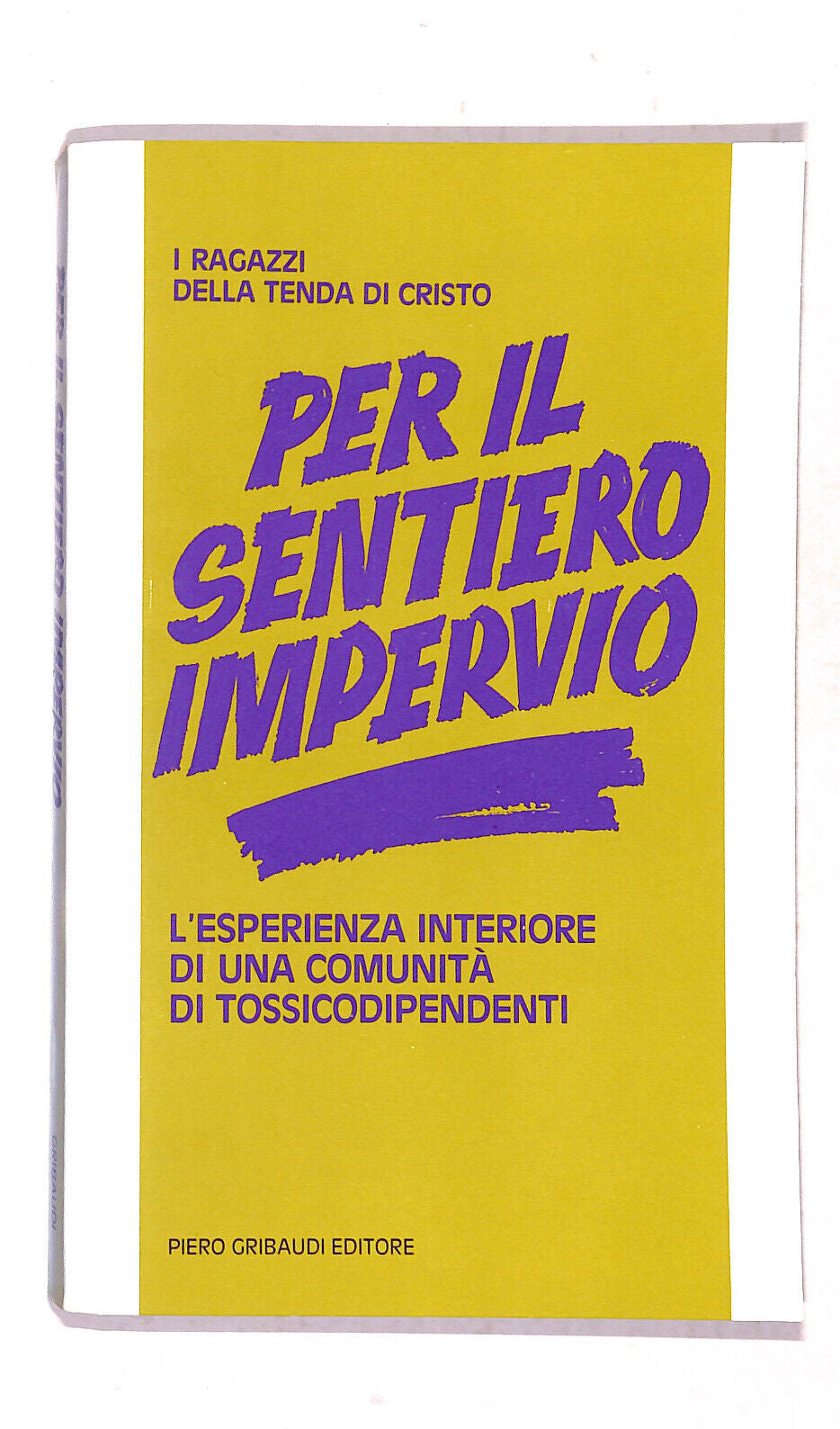 EBOND Per Il Sentiero Impervio I Ragazzi Della Tenda Di Cristo Libro LI020107