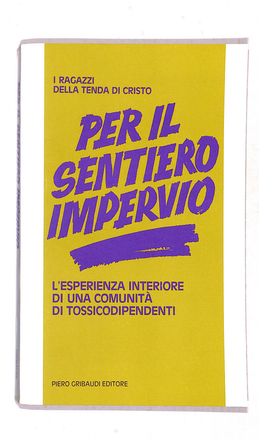 EBOND Per Il Sentiero Impervio I Ragazzi Della Tenda Di Cristo Libro LI020107