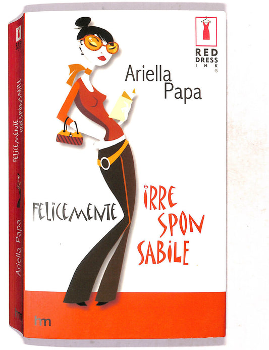 EBOND Felicemente Irresponsabile Di Ariella Papa Libro LI020110