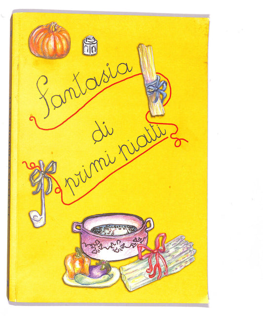 EBOND Fantasia Di Primi Piatti Progetto Smilling Pikin 2012 Libro LI020202