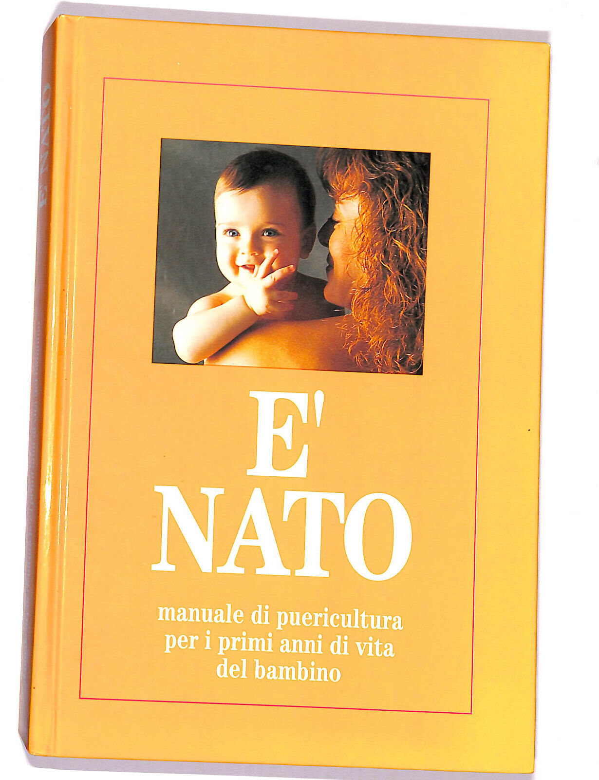 EBOND E' Nato Manuale Di Puericultura Per i Primi Anni Di Vita Libro LI020203