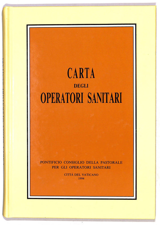 EBOND Carta Degli Operatori Sanitari Citta Del Vaticano 1994 Libro LI020507