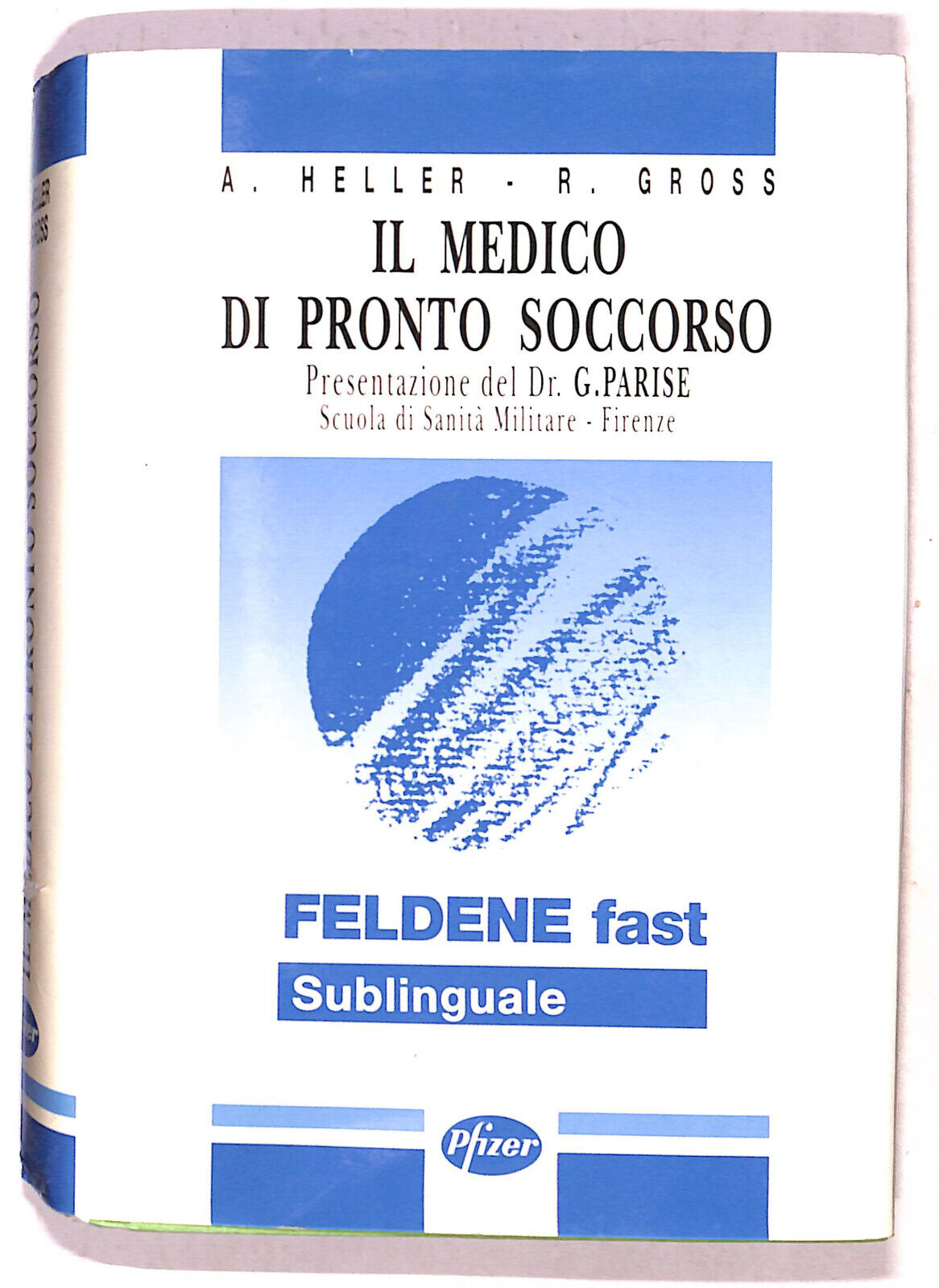 EBOND Il Medico Di Pronto Soccorso Di A. Heller e R. Gross Libro LI020569