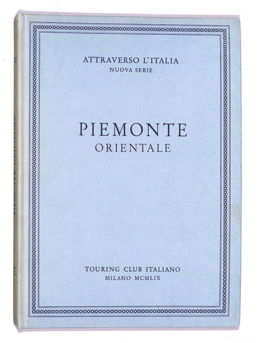 EBOND Attraverso L'italia Nuova Serie Piemonte Orientale 1959 Libro LI020655