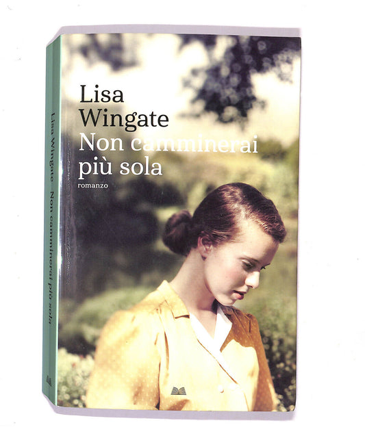 EBOND Non Camminerai Piu Sola Di Lisa Wingate 2017 Libro LI020711