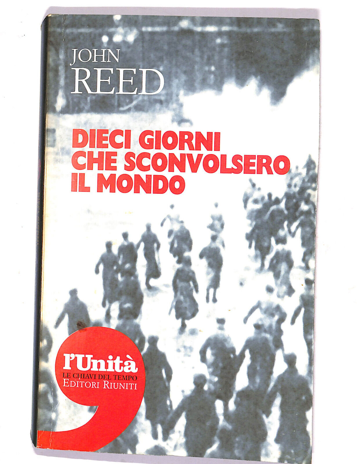 EBOND Dieci Giorni Che Sconvolsero Il Mondo John Reed 2007 Libro LI020750