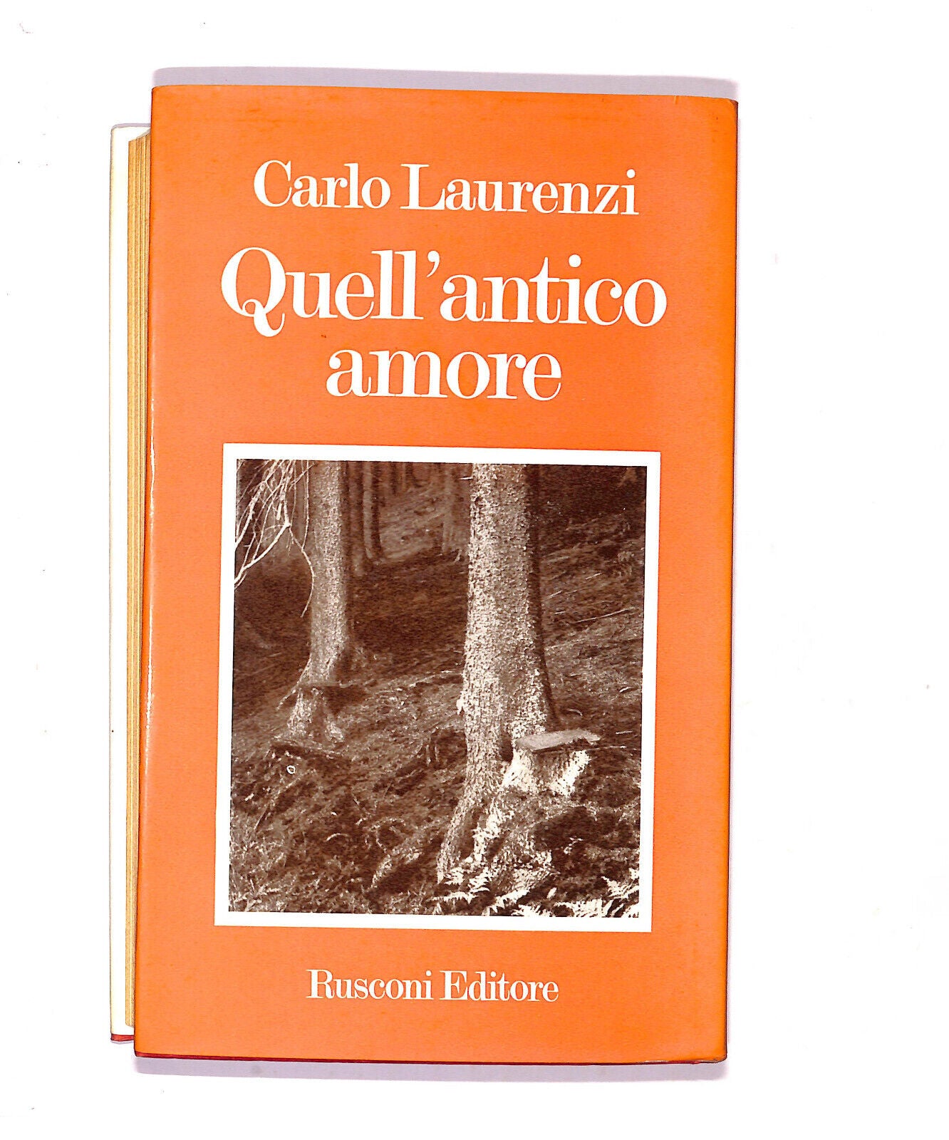 EBOND Quell'antico Amore Di Carlo Laurenzi 1972 Libro LI020759