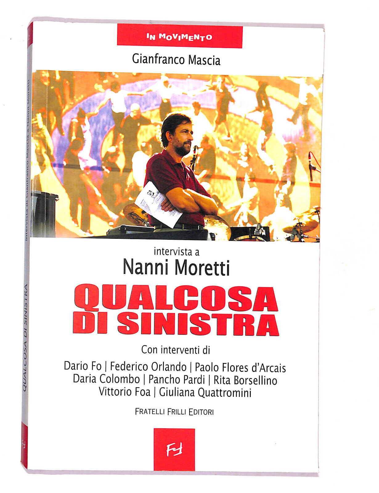 EBOND Nanni Moretti Qualcosa Di Sinistra Di Gianfranco Mascia Libro LI020761