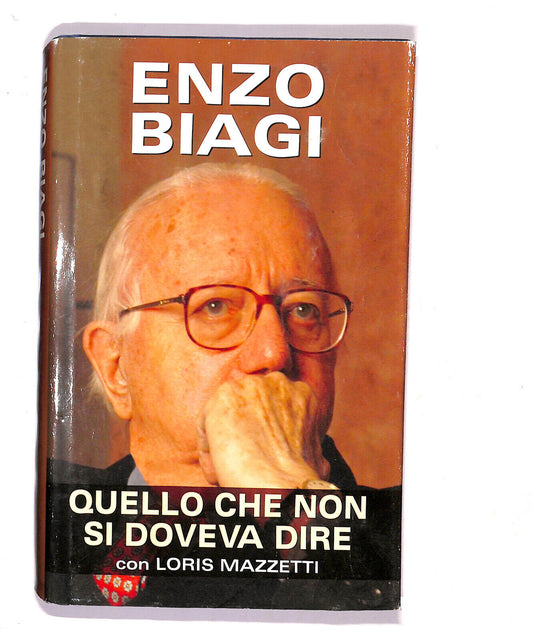 EBOND Quello Che Non Si Doveva Dire Di Enzo Biagi e Loris Mazzetti Libro LI020763