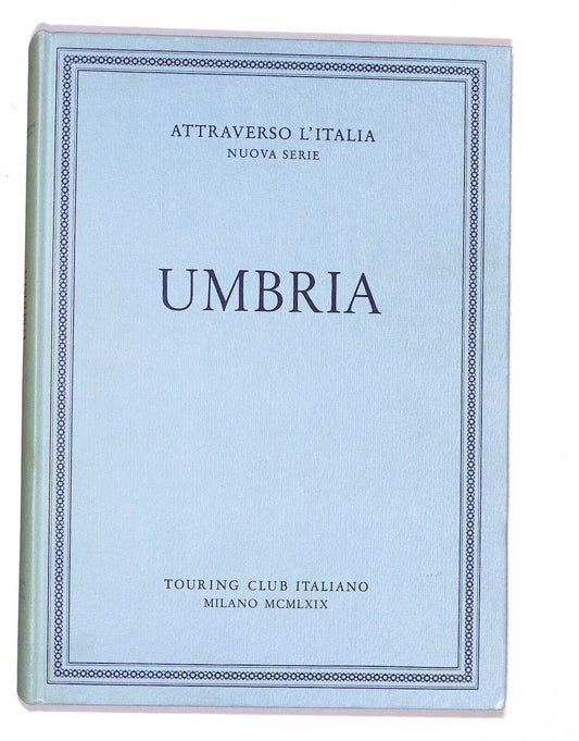 EBOND Attraverso L'italia Nuova Serie Umbria Touring Club 1969 Libro LI020801