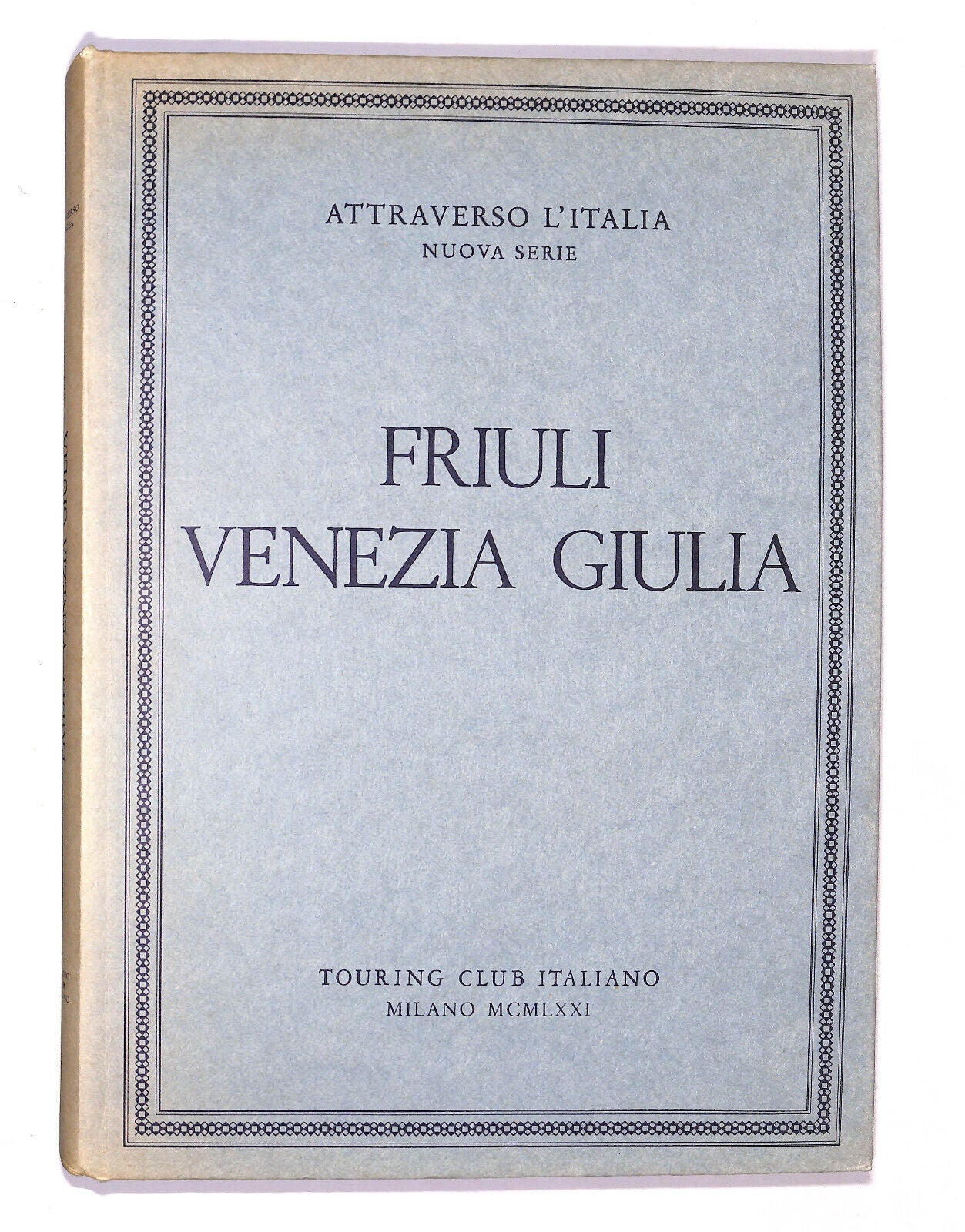 EBOND Attraverso L'italia Nuova Serie Friuli Venezia Giulia 1971 Libro LI020802