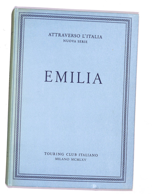 EBOND Attraverso L'italia Nuova Serie Emilia Touring Club 1965 Libro LI020804