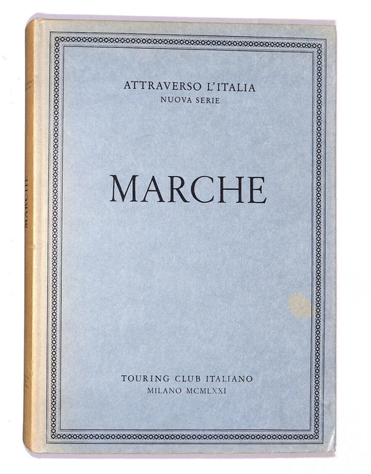 EBOND Attraverso L'italia Nuova Serie Marche Touring Club 1971 Libro LI020805