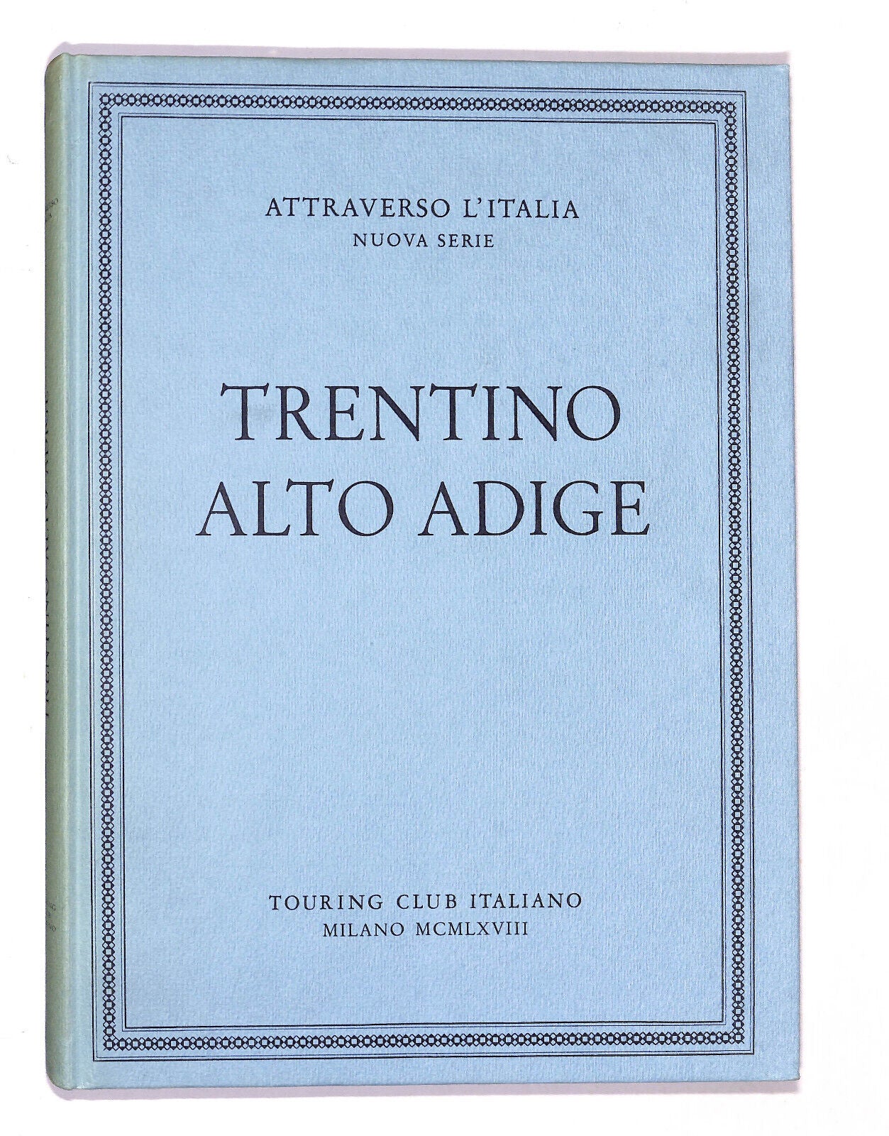 EBOND Attraverso L'italia Nuova Serie Trentino Alto Adige 1968 Libro LI020807