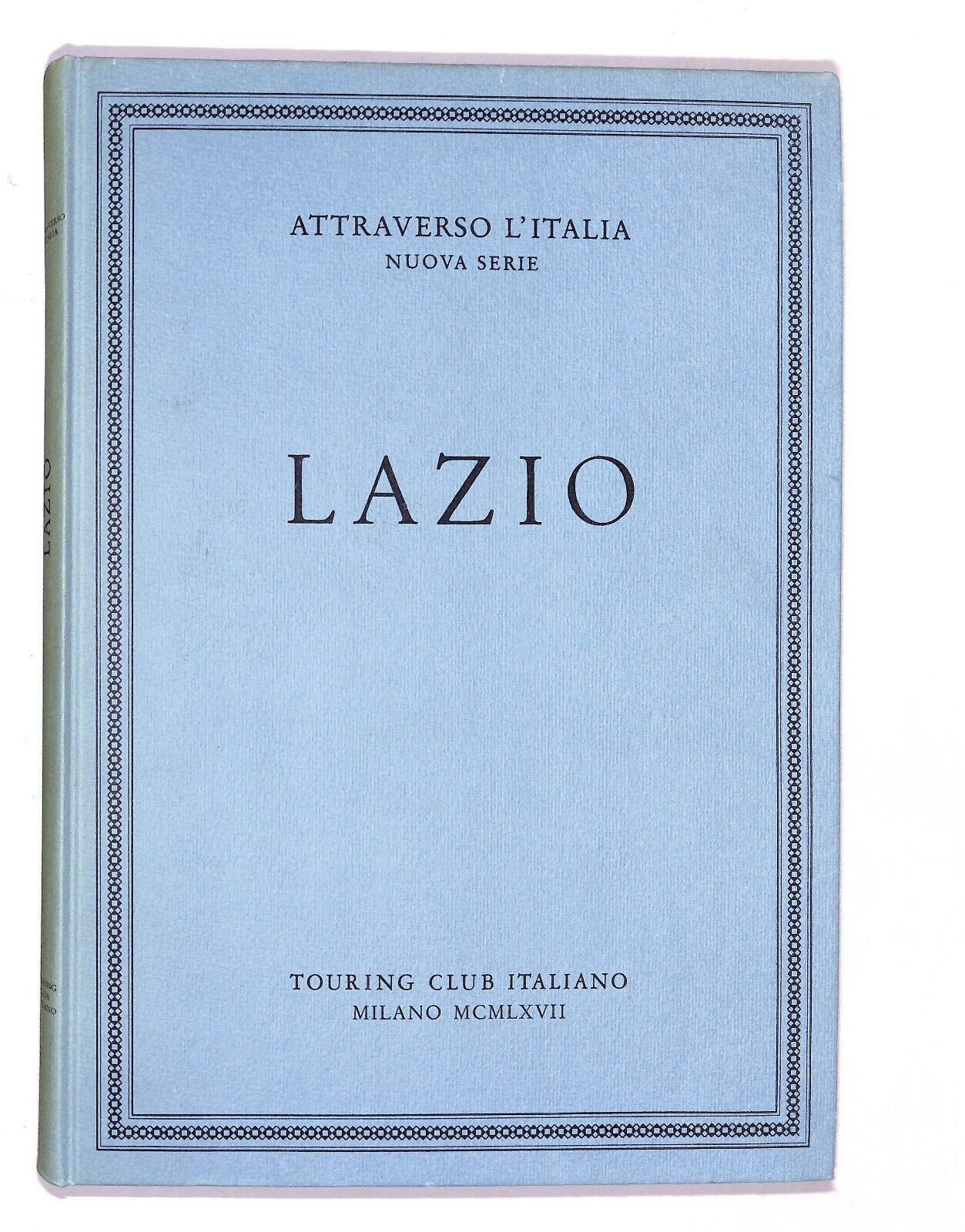 EBOND Attraverso L'italia Nuova Serie Lazio Touring Club 1967 Libro LI020808