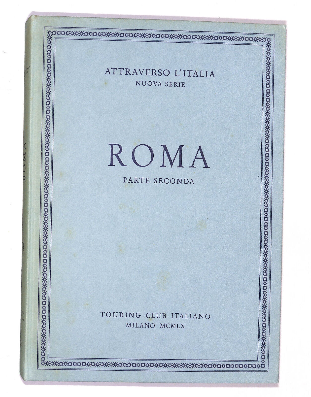 EBOND Attraverso L'italia Nuova Serie Roma Parte 2 Touring C. 1960 Libro LI020809