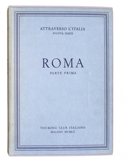 EBOND Attraverso L'italia Nuova Serie Roma Parte 1 Touring C. 1960 Libro LI020810