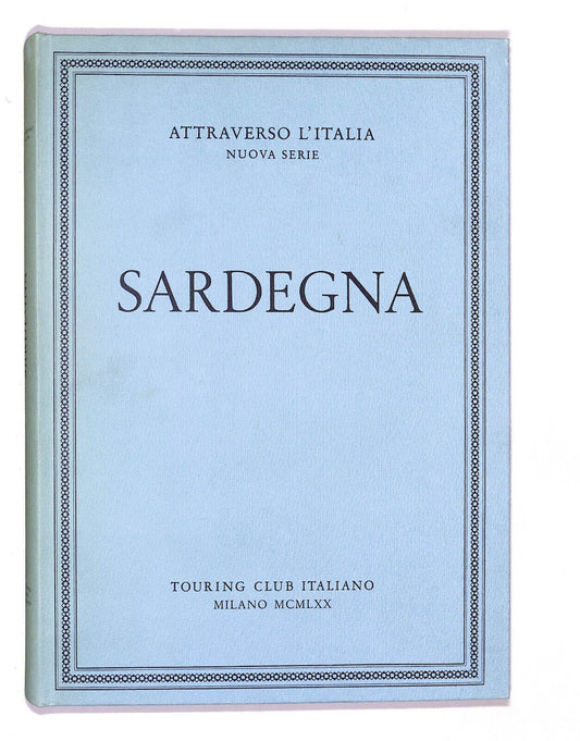 EBOND Attraverso L'italia Nuova Serie Sardegna Touring Club 1970 Libro LI020813