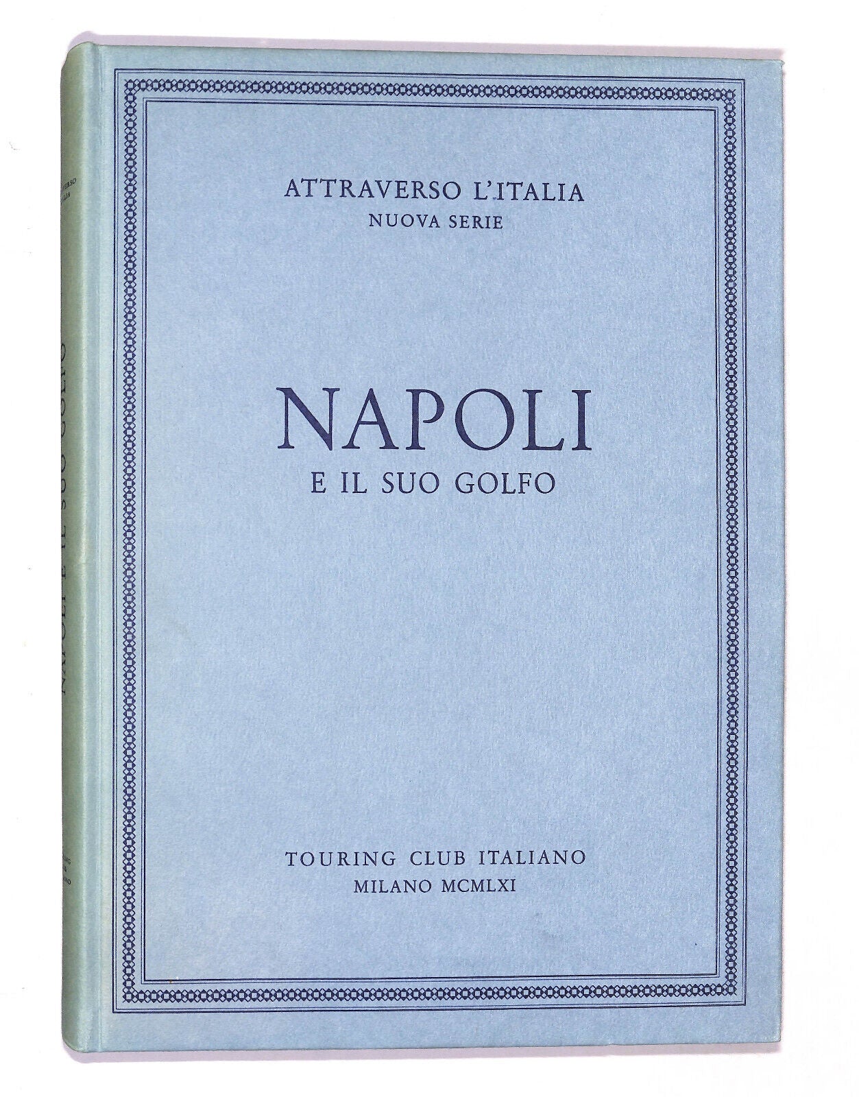 EBOND Attraverso L'italia Nuova Serie Napoli e Il Suo Golfo 1961 Libro LI020814