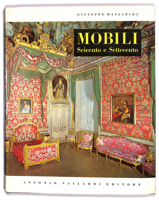 EBOND Mobili Seicento e Settecento Di Giuseppe Mezzariol Libro LI020858