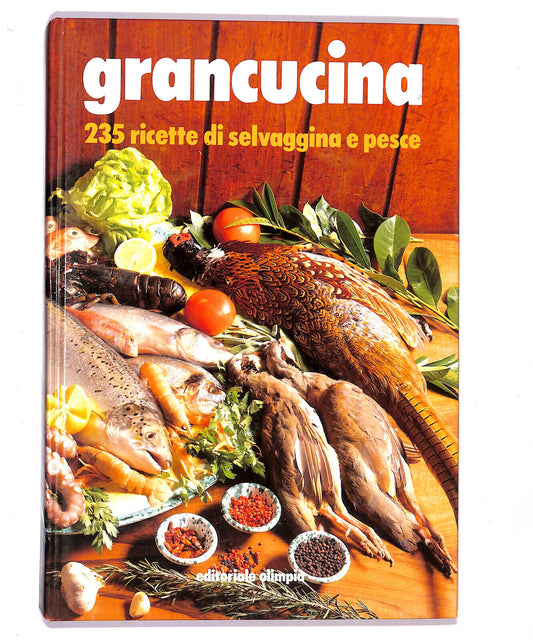 EBOND Grancucina 235 Ricette Di Selvaggina e Pesce 1992 Libro LI021000