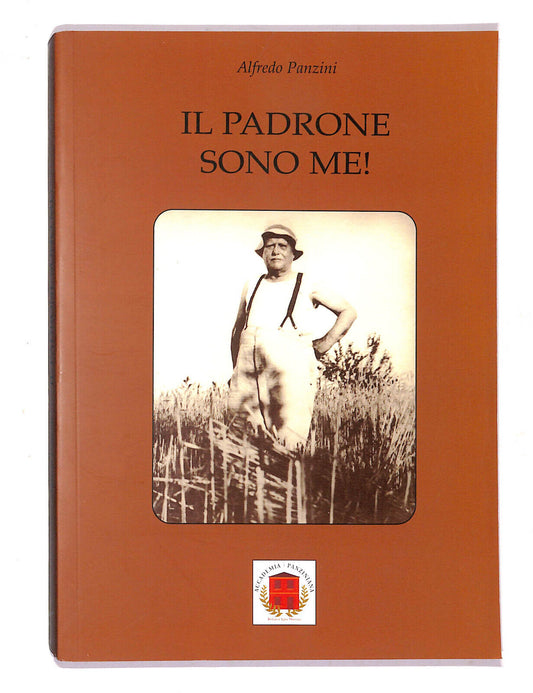 EBOND Il Padrone Sono Me Di Alfredo Panzini 2009 Libro LI021001