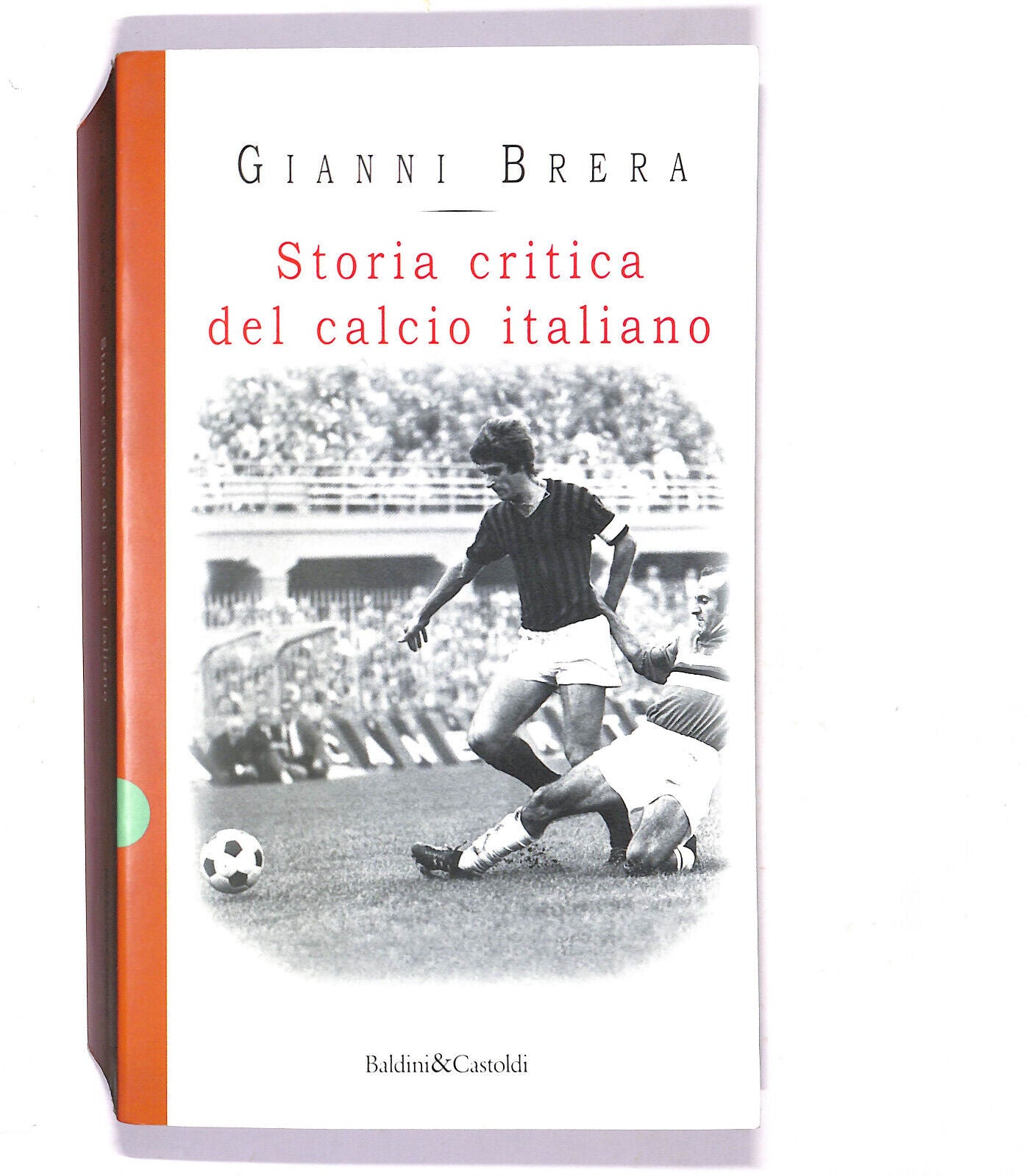 EBOND Storia Critica Del Calcio Italiano Di Gianni Brera 1998 Libro LI021163