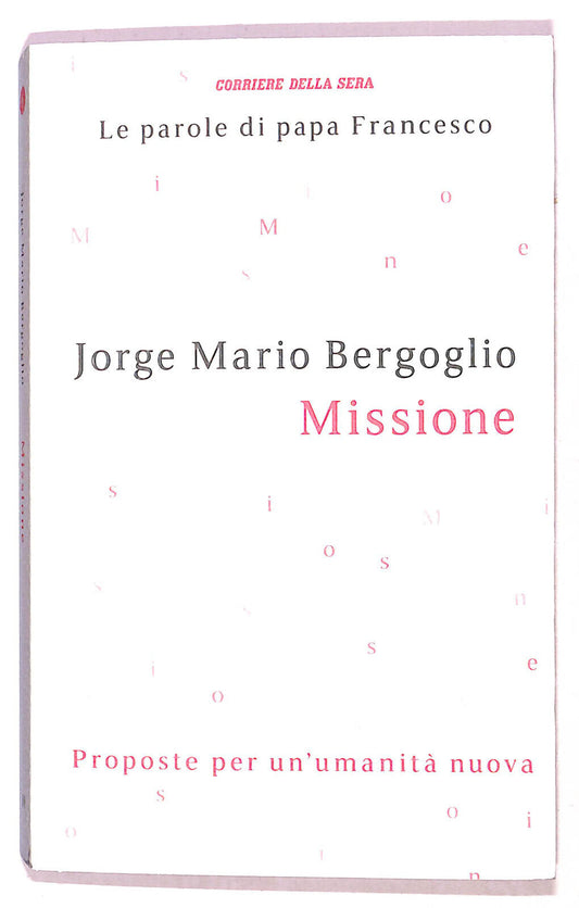 EBOND Le Parole Di Papa Francesco Scelta N. 11 Cor. Della Sera Libro LI021308