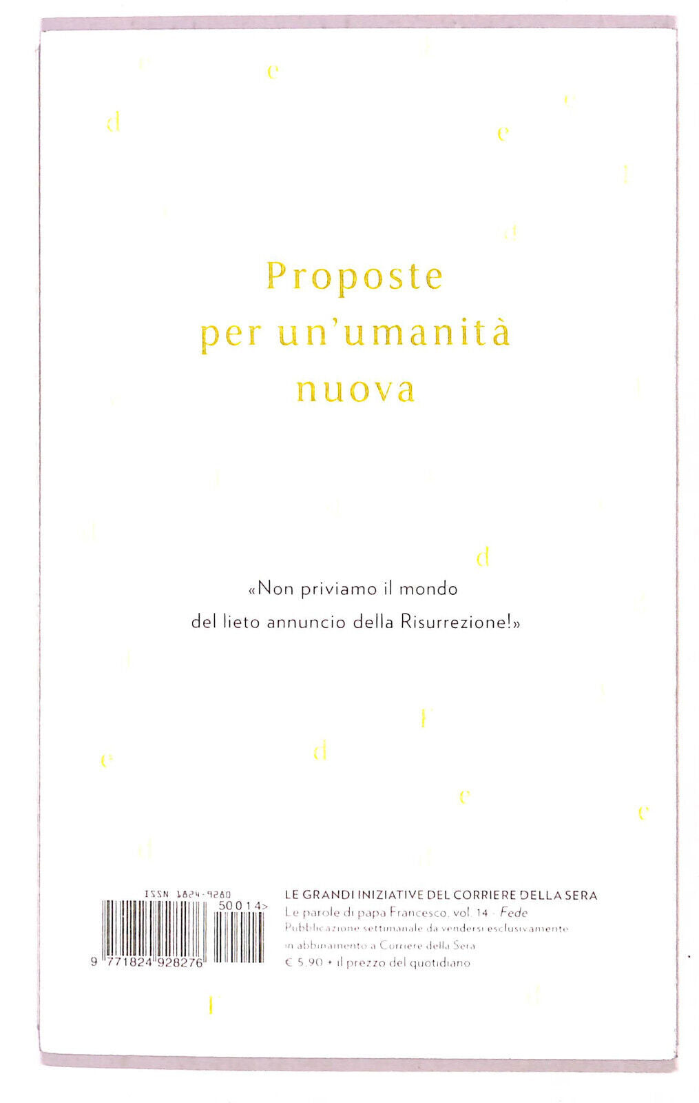 EBOND Le Parole Di Papa Francesco Fede N. 14 Cor. Della Sera Libro LI021406