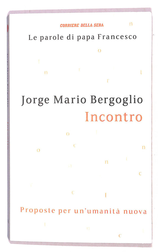 EBOND Le Parole Di Papa Francesco Incontro N. 18 Cor. Della Sera Libro LI021455