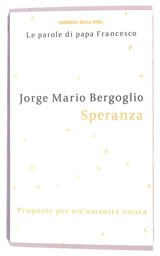EBOND Le Parole Di Papa Francesco Speranza N. 2 Cor. Della Sera Libro LI021500
