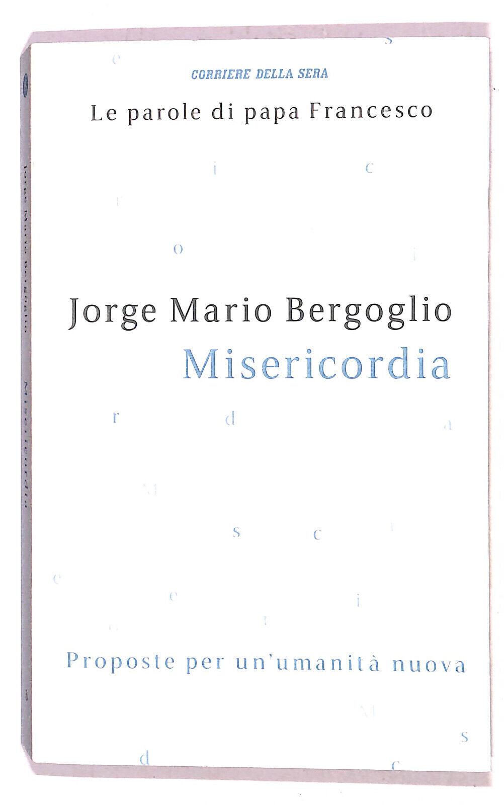 EBOND Le Parole Di Papa Francesco Misericordia n 6 Cor Della Sera Libro LI021503
