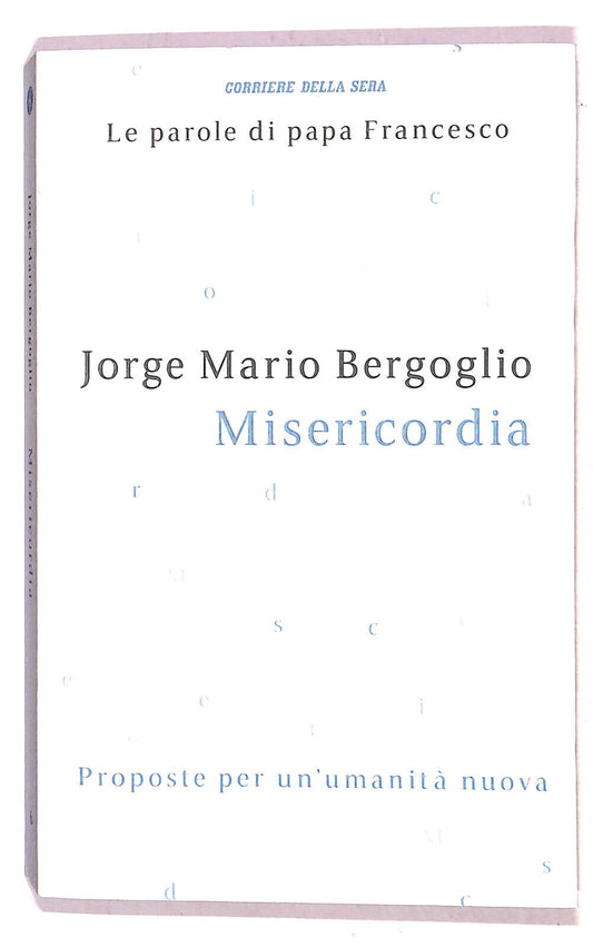 EBOND Le Parole Di Papa Francesco Misericordia n 6 Cor Della Sera Libro LI021503