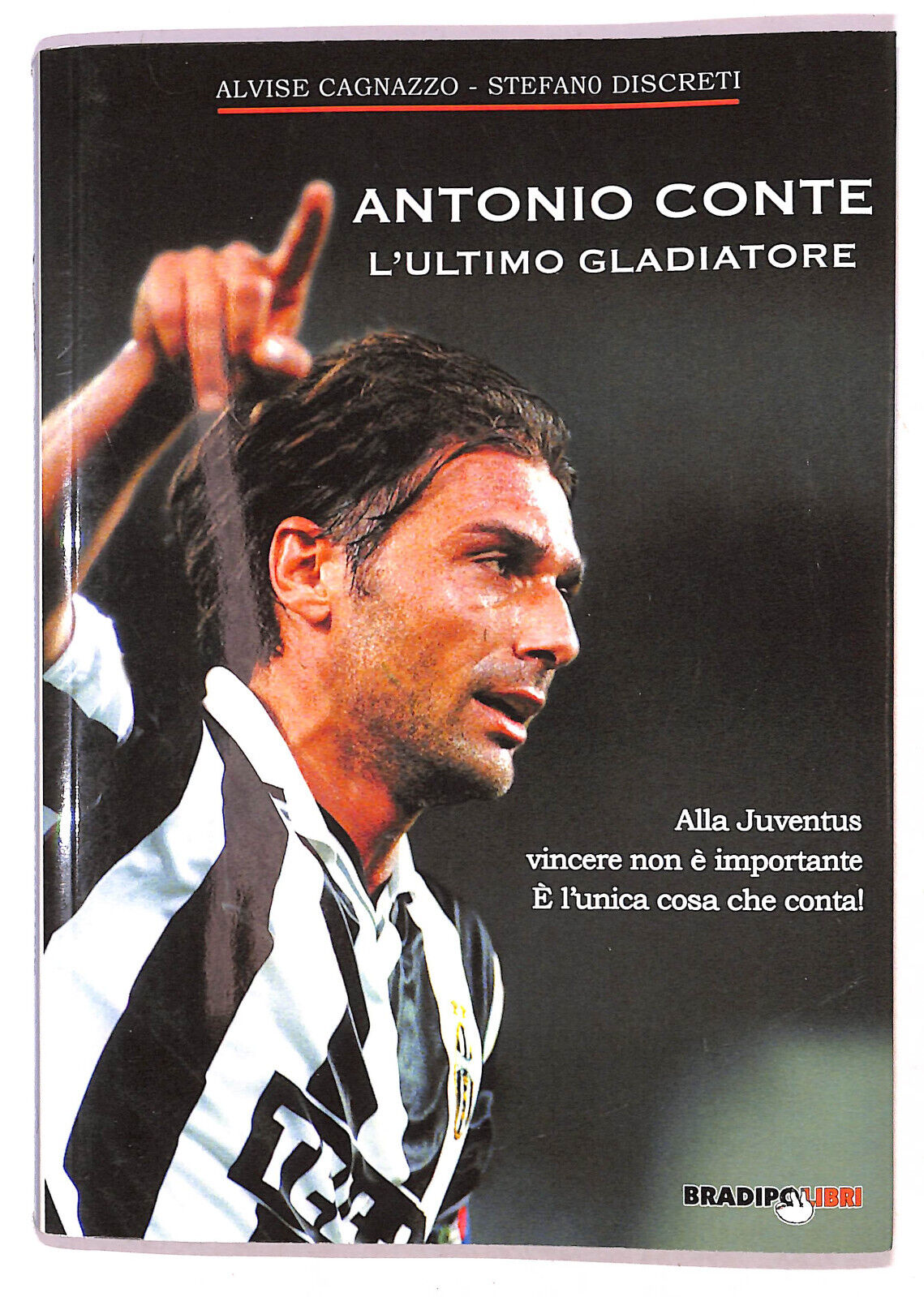 EBOND Antonio Conte L'ultimo Gladiatore Di A Cagnazzo e S Discreti Libro LI021507