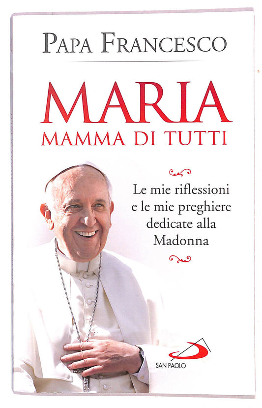 EBOND Maria Mamma Di Tutti Di Papa Francesco Libro LI021509