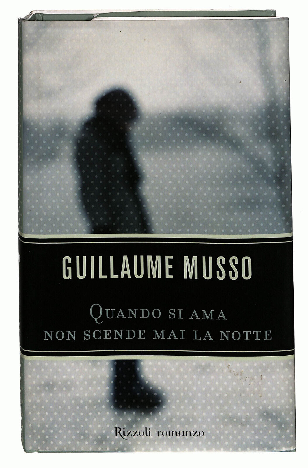 EBOND Quando Si Ama Non Scende Mai La Notte Di Guillaume Musso Libro LI021653