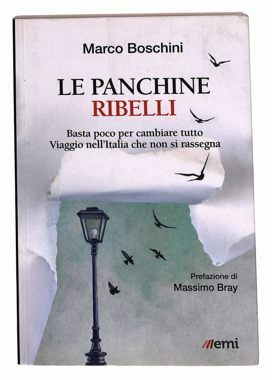 EBOND Le Panchine Ribelli Di Marco Boschini Libro LI021757