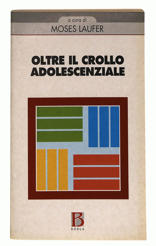 EBOND Oltre Il Crollo Adolescienziale a Cura Di Moses Laufer Libro LI022015