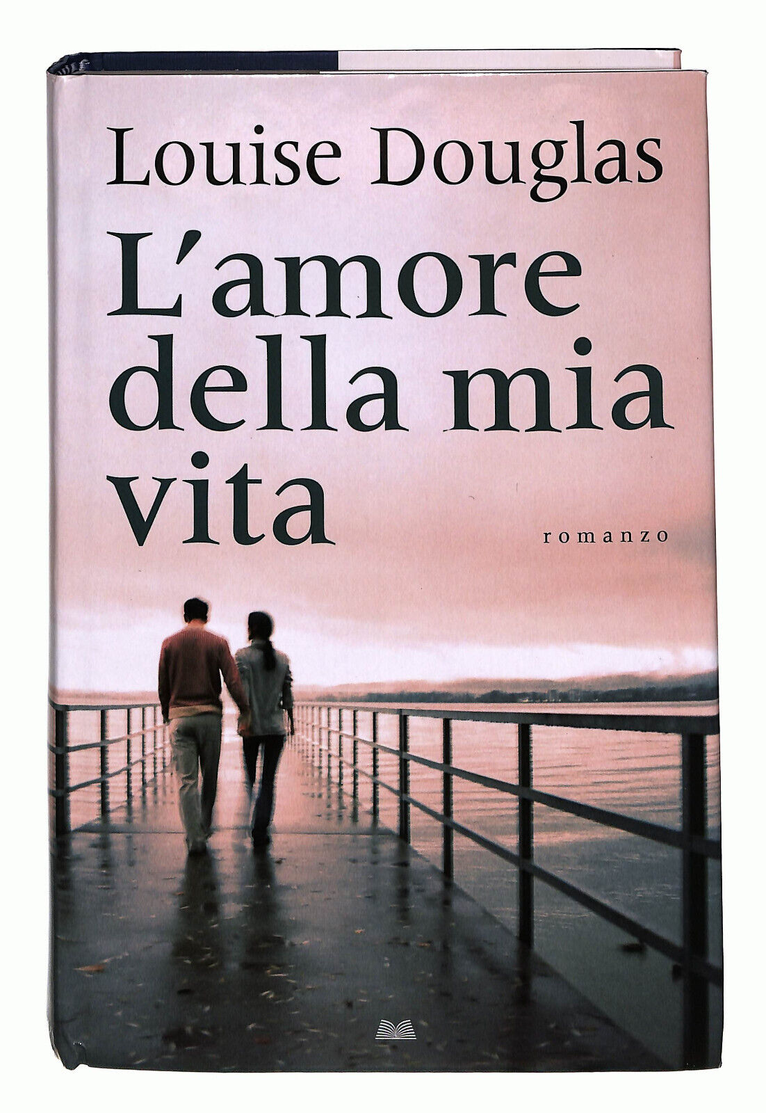 EBOND L'amore Della Mia Vita Di Louise Douglas Libro LI022315