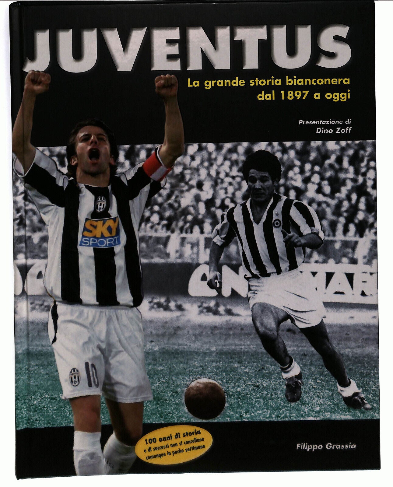 EBOND Juventus La Grande Storia Bianconera Da 1897 a Oggi 2006 Libro LI022400