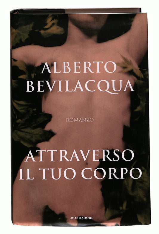 EBOND Attraverso Il Tuo Corpo Di Alberto Bevilacqua Libro LI022505