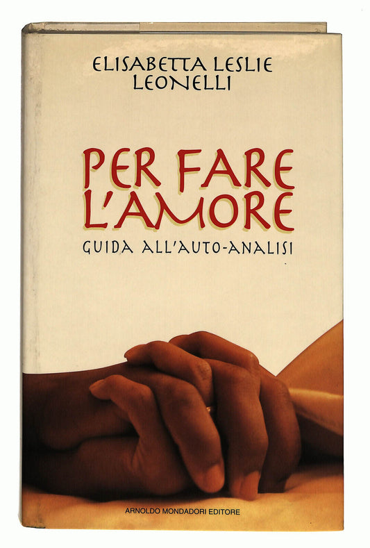 EBOND Per Fare L'amore Guida All'auto-analisi Di E. L. Leonelli Libro LI022552