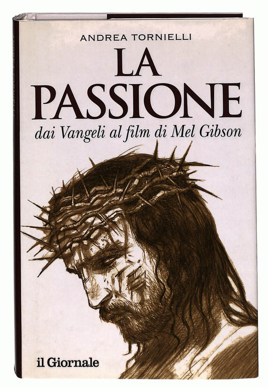 EBOND La Passione Dai Vangeli Al Film Di Gibson Di A Tornielli Libro LI022610